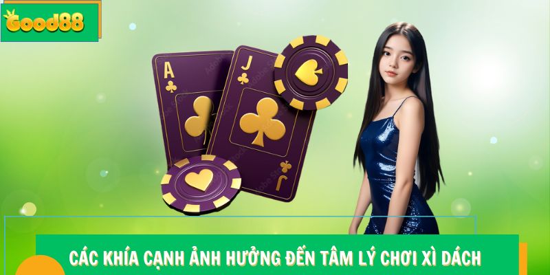 Các khía cạnh ảnh hưởng đến tâm lý chơi Xì Dách