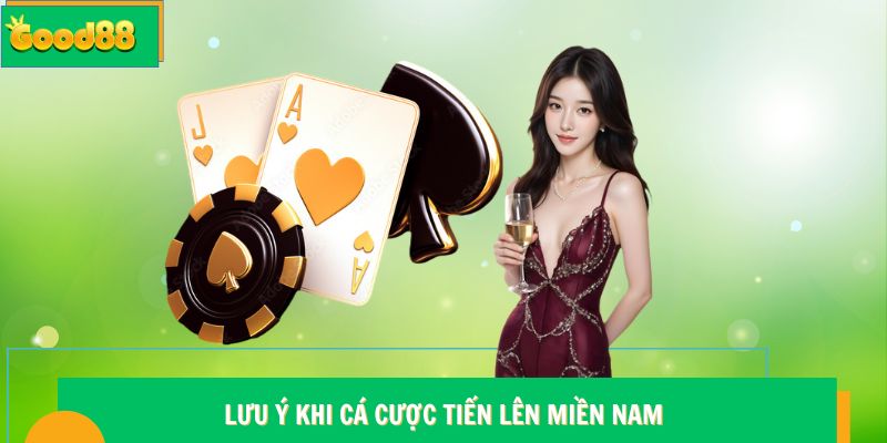 Lưu ý khi cá cược Tiến Lên Miền Nam