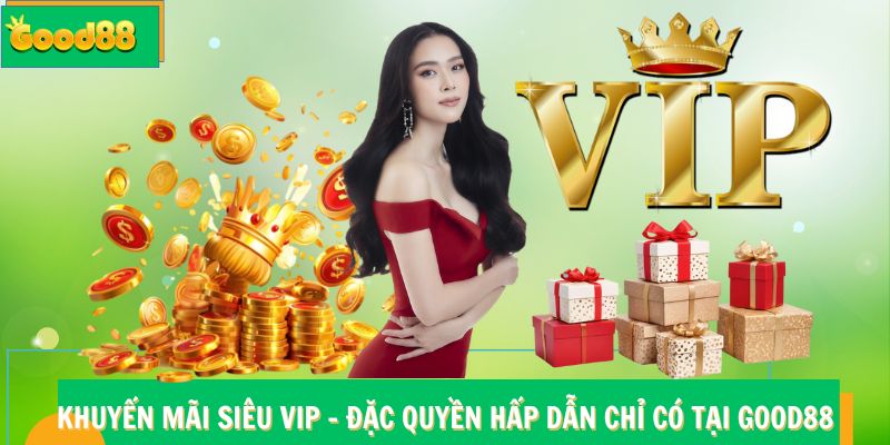 khuyến mãi siêu VIP